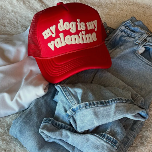 "my dog is my valentine" Trucker Hat